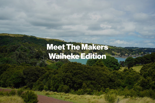 Meet The Makers - Waiheke Edition